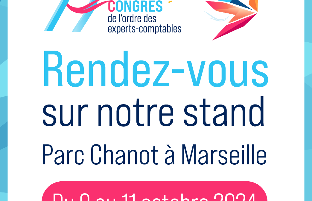 Rejoignez-nous sur le 79ème Congrès de l’Ordre des Experts-Comptables